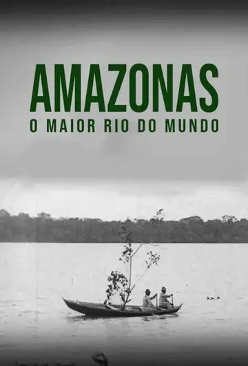 Amazon: Longest River in the World veroTV Online • Pelicula Completa