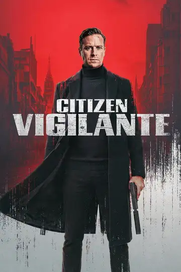 Citizen Vigilante veroTV Online • Pelicula Completa