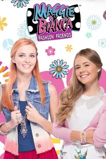 Maggie & Bianca Fashion Friends Ver Online Castellano • veroTV
