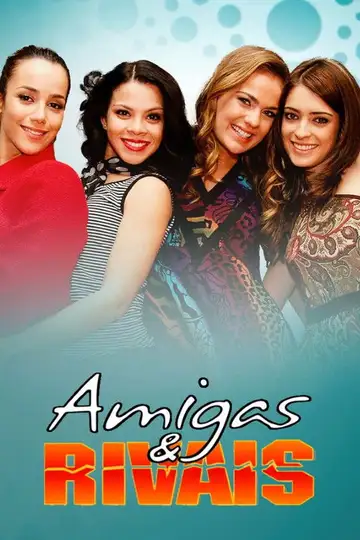 Amigas & Rivais Ver Online Castellano • veroTV