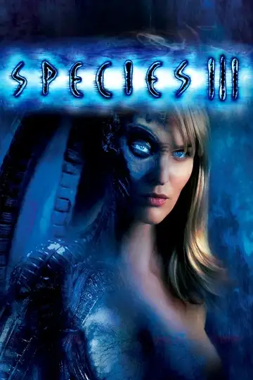 Species III (Especie mortal III) veroTV Online • Pelicula Completa