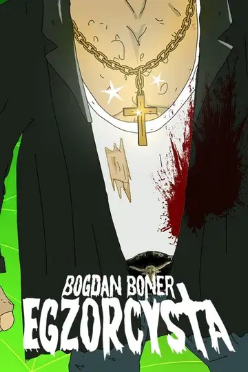 Bogdan Boner: Un exorcista de pena Ver Online Castellano • veroTV
