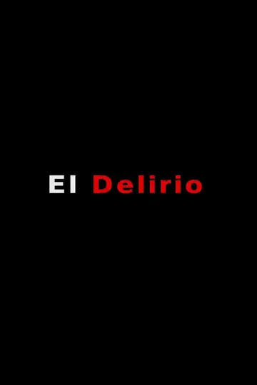 El delirio Ver Online Castellano • veroTV