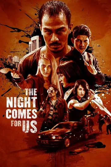 The Night Comes for Us veroTV Online • Pelicula Completa