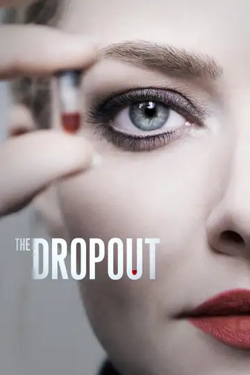 The Dropout: Auge y caída de Elizabeth Holmes Ver Online Castellano • veroTV