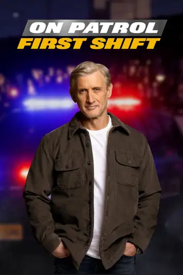 On Patrol: First Shift Ver Online Castellano • veroTV