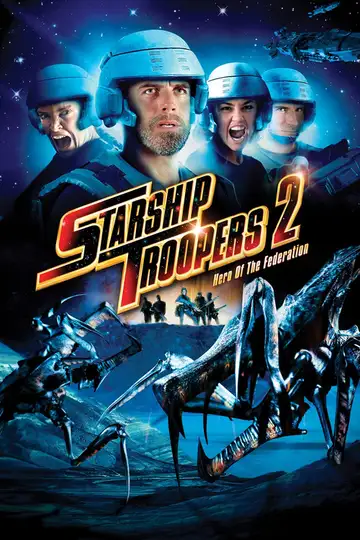 Starship Troopers 2: El héroe de la federación veroTV Online • Pelicula Completa