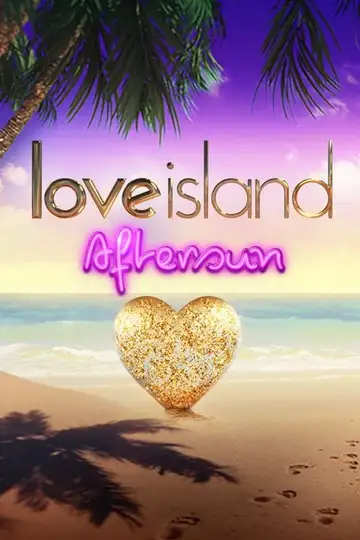 Love Island: Aftersun Ver Online Castellano • veroTV