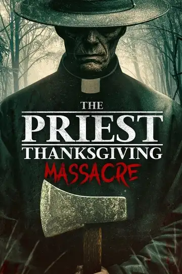 The Priest: Thanksgiving Massacre veroTV Online • Pelicula Completa