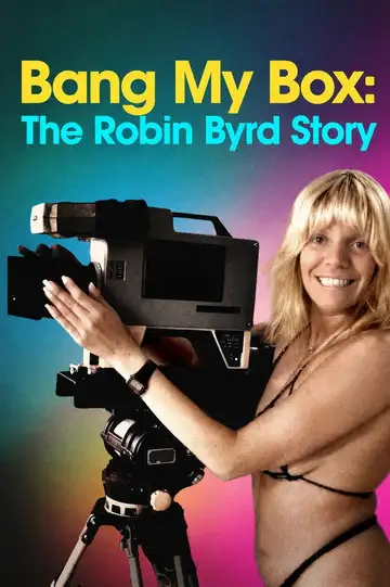 Bang My Box: The Robin Byrd Story veroTV Online • Pelicula Completa