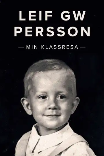 Leif GW Persson - Min klassresa Ver Online Castellano • veroTV
