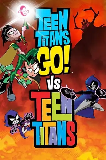 Teen Titans Go! vs. Teen Titans veroTV Online • Pelicula Completa