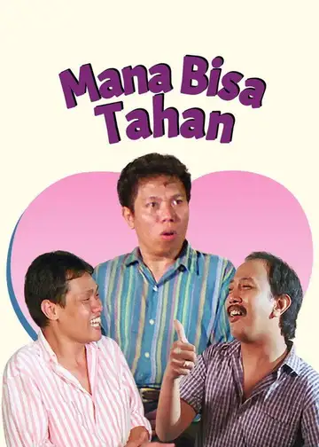 Mana Bisa Tahan veroTV Online • Pelicula Completa