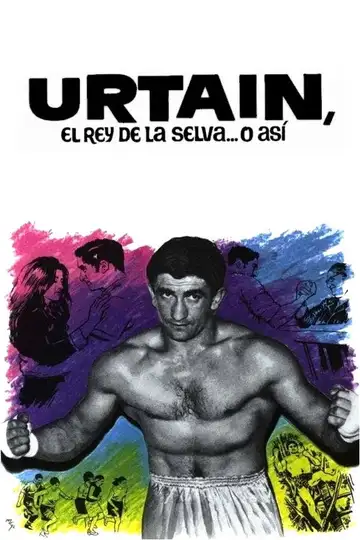 Ver Urtain, el Rey de la Selva… o así película completa online en español