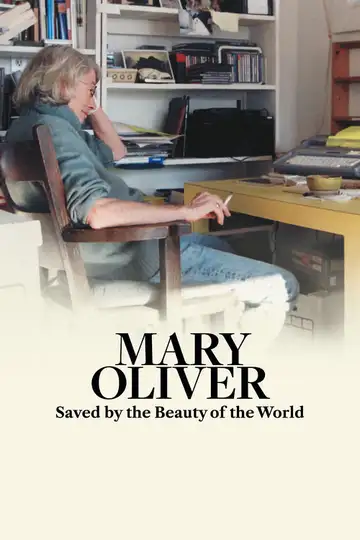 Mary Oliver: Saved by the Beauty of the World veroTV Online • Pelicula Completa