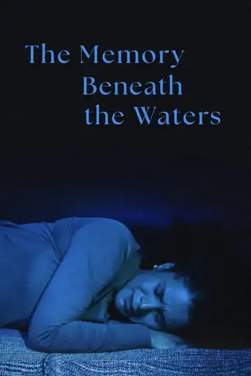 The Memory Beneath the Waters veroTV Online • Pelicula Completa