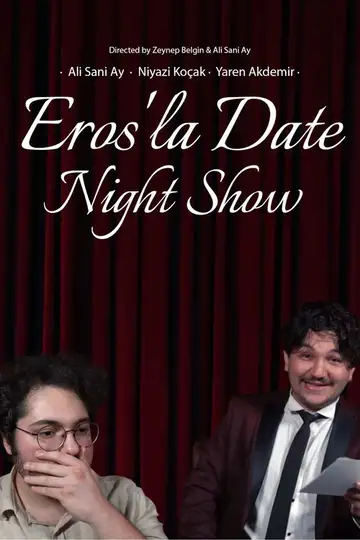 Eros'la Date Night Show veroTV Online • Pelicula Completa