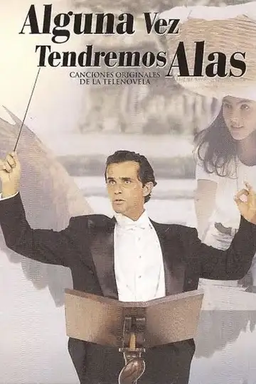 Alguna Vez Tendremos Alas Ver Online Castellano • veroTV