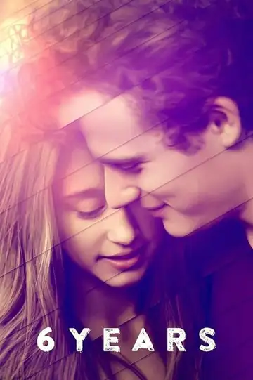 6 Years veroTV Online • Pelicula Completa