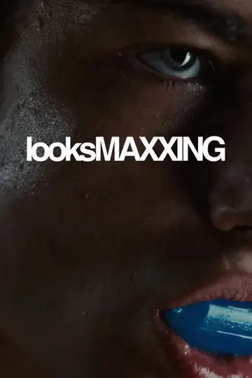looksMAXXING veroTV Online • Pelicula Completa