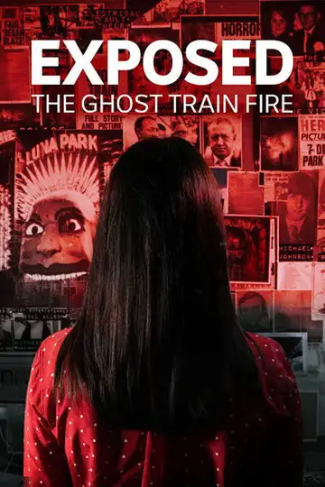 Exposed: The Ghost Train Fire Ver Online Castellano • veroTV