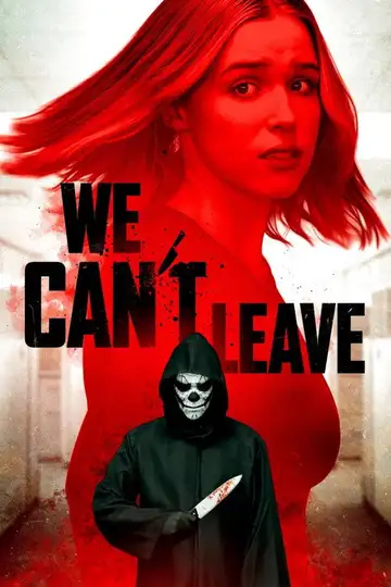 We Can't Leave veroTV Online • Pelicula Completa