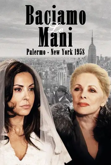 Baciamo le mani: Palermo-New York 1958 Ver Online Castellano • veroTV