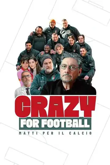 Crazy for Football - Matti per il calcio veroTV Online • Pelicula Completa