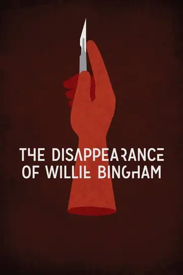 The Disappearance of Willie Bingham veroTV Online • Pelicula Completa