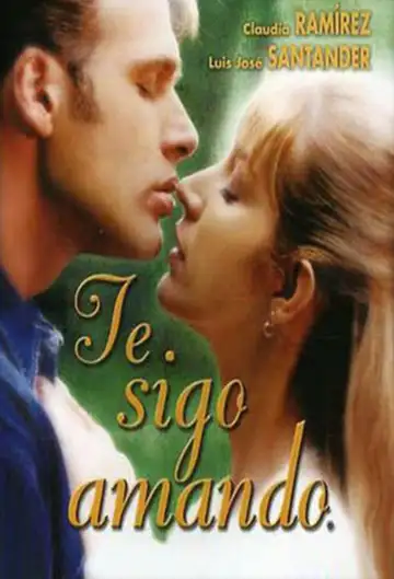 Te Sigo Amando Ver Online Castellano • veroTV