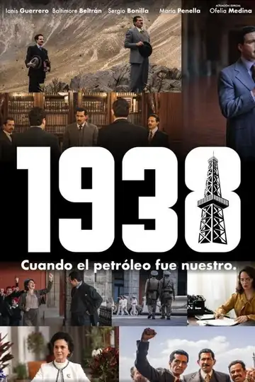 1938: Cuando el petróleo fue nuestro veroTV Online • Pelicula Completa