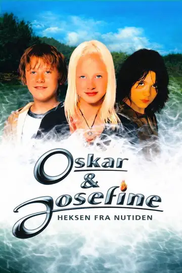 Oskar og Josefine - Heksen fra nutiden veroTV Online • Pelicula Completa