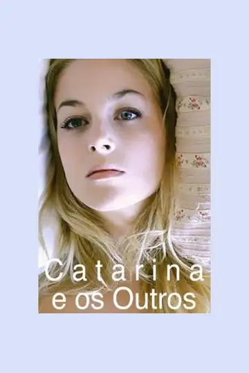 Catarina e os Outros veroTV Online • Pelicula Completa