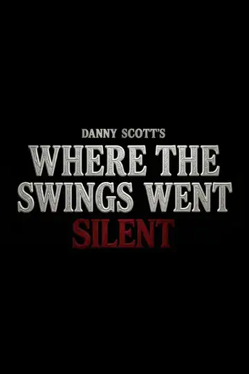 Where the Swings Went Silent veroTV Online • Pelicula Completa