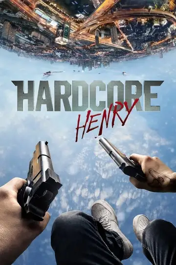 Hardcore Henry veroTV Online • Pelicula Completa