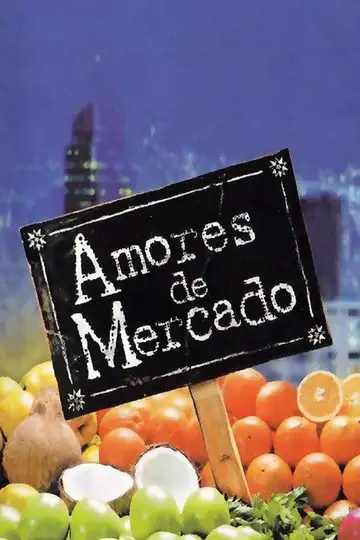 Amores de mercado Ver Online Castellano • veroTV