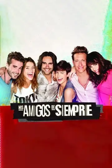 Mis amigos de siempre Ver Online Castellano • veroTV