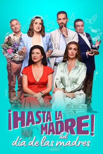 ¡Hasta la madre del Día de las Madres! veroTV Online • Pelicula Completa