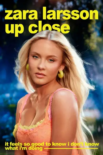 Zara Larsson - Up Close veroTV Online • Pelicula Completa