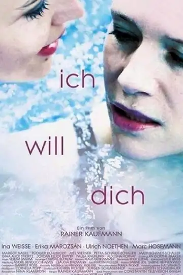 Ich will Dich veroTV Online • Pelicula Completa