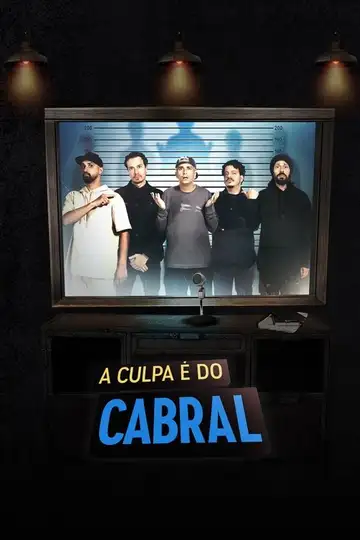 A Culpa é do Cabral Ver Online Castellano • veroTV