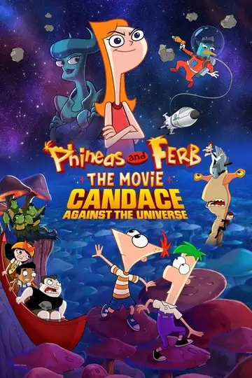 Phineas y Ferb, la película: Candace contra el universo veroTV Online • Pelicula Completa
