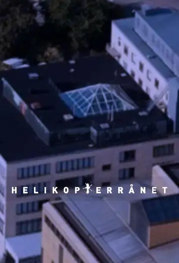 Serie Helikopterrånet completa ver online castellano
