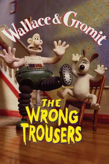 Wallace y Gromit: Los pantalones equivocados veroTV Online • Pelicula Completa