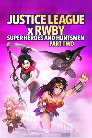 Liga de la Justicia x RWBY: Superhéroes y Cazadores: Parte 2 veroTV Online • Pelicula Completa