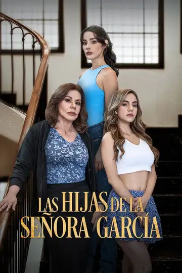 Las Hijas de la Señora García Ver Online Castellano • veroTV