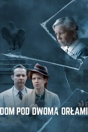 Dom pod Dwoma Orłami Ver Online Castellano • veroTV