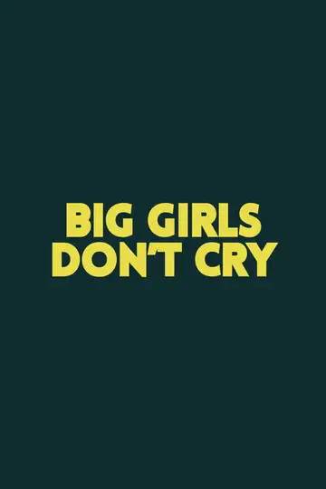Big Girls Don't Cry veroTV Online • Pelicula Completa