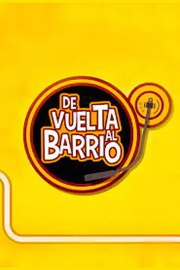De Vuelta al Barrio Ver Online Castellano • veroTV