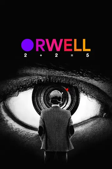 Orwell: 2+2=5 veroTV Online • Pelicula Completa